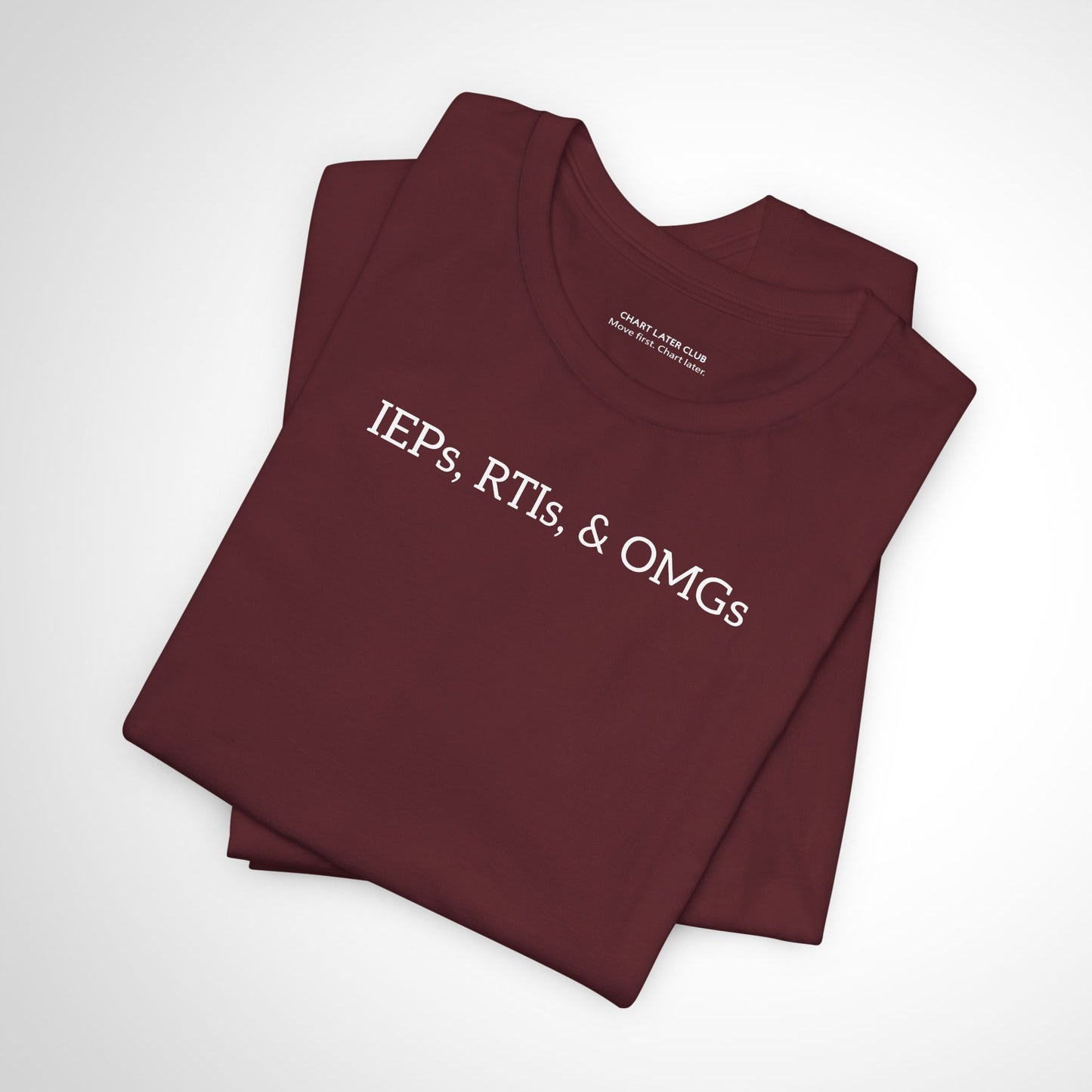 IEPs, RTIs, & OMG | The Ultimate School Rehab Tee
