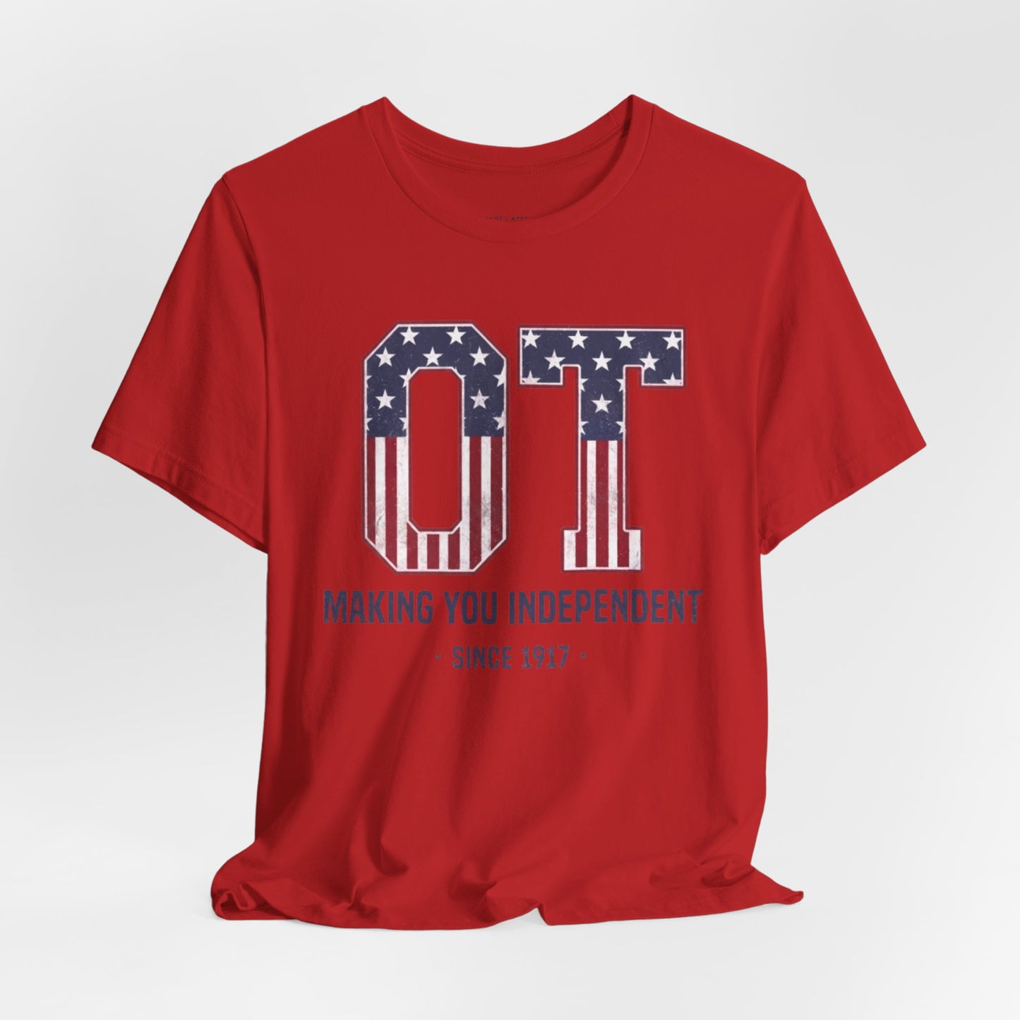 OT Making You Independent T-Shirt | Occupational Therapy