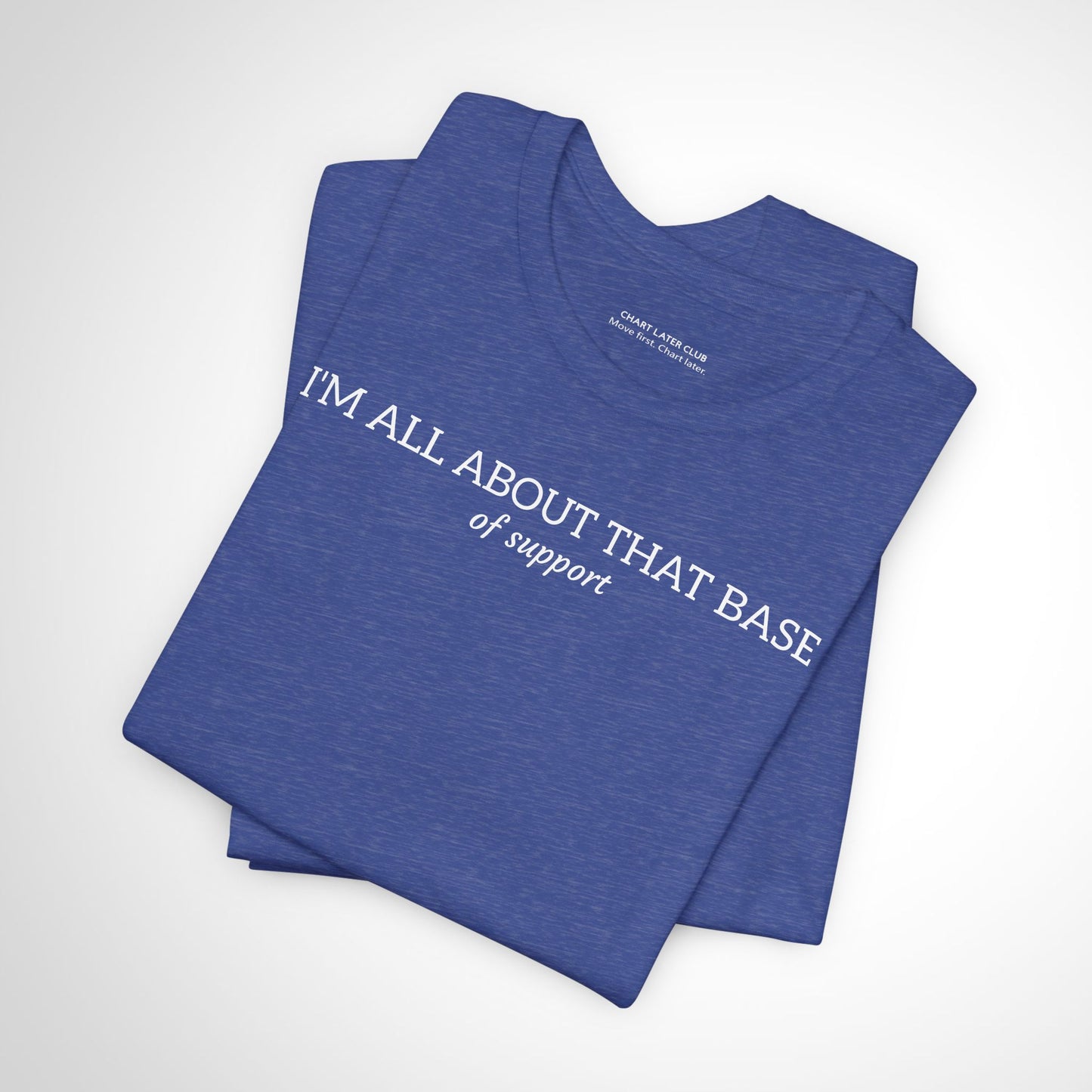 I'm All About That Base... of Support | The Ultimate Rehab Wit Tee