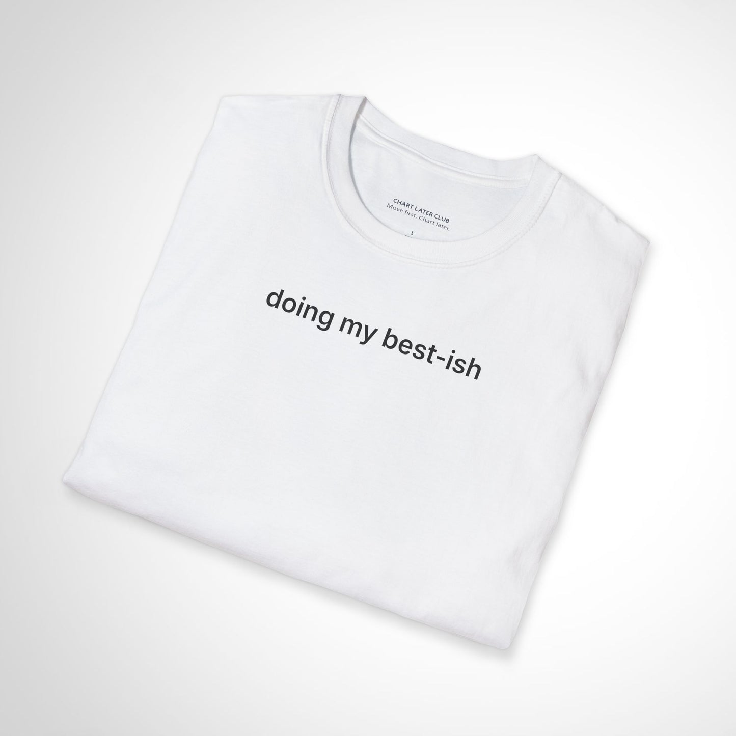 Doing My Best-ish T-Shirt – Casual Minimalist Motivational Tee