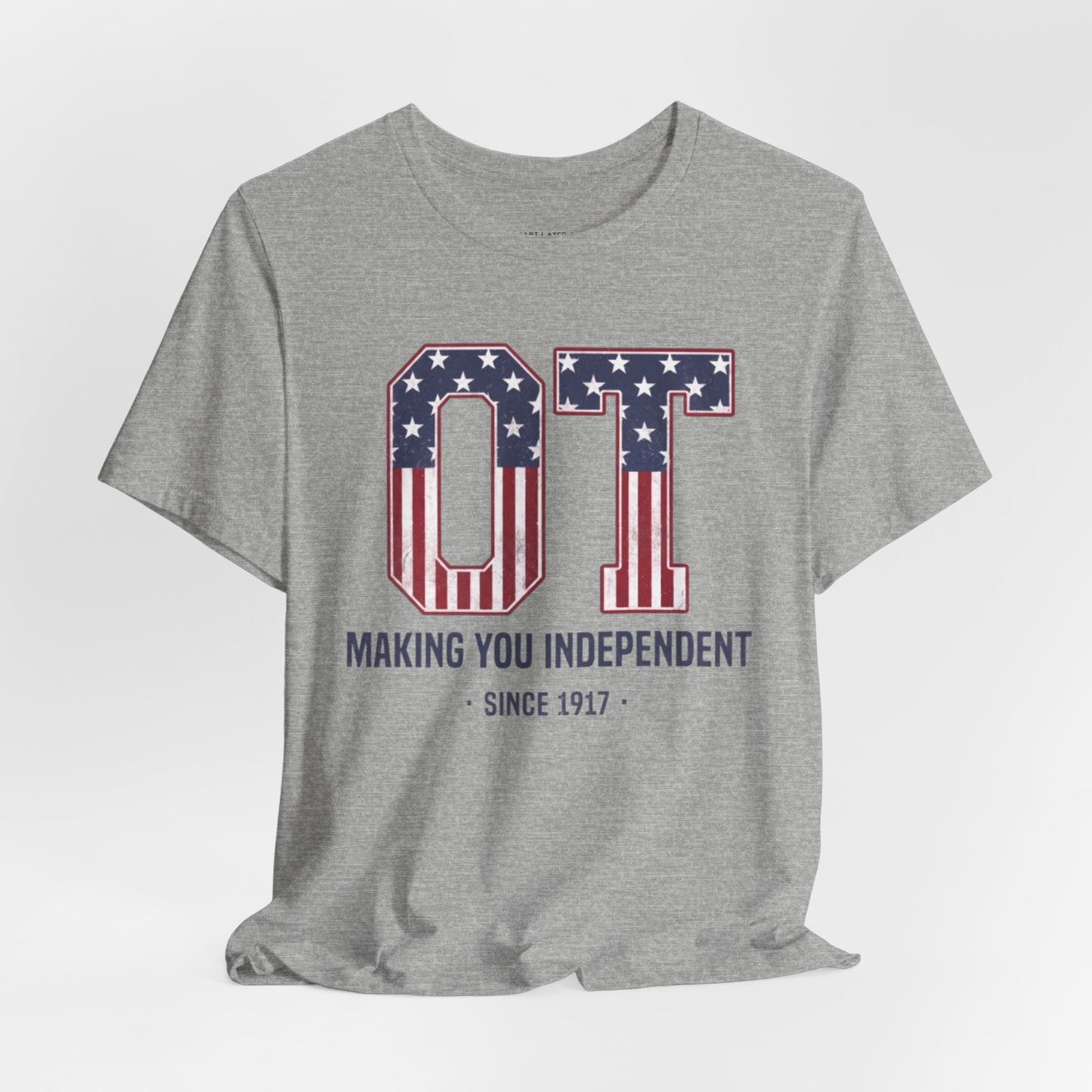 OT Making You Independent T-Shirt | Occupational Therapy