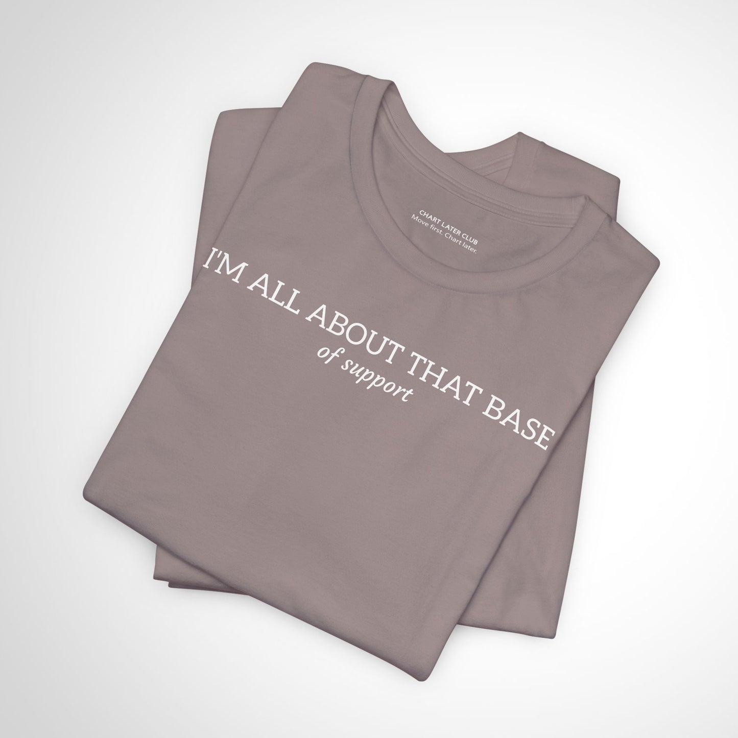 I'm All About That Base... of Support | The Ultimate Rehab Wit Tee
