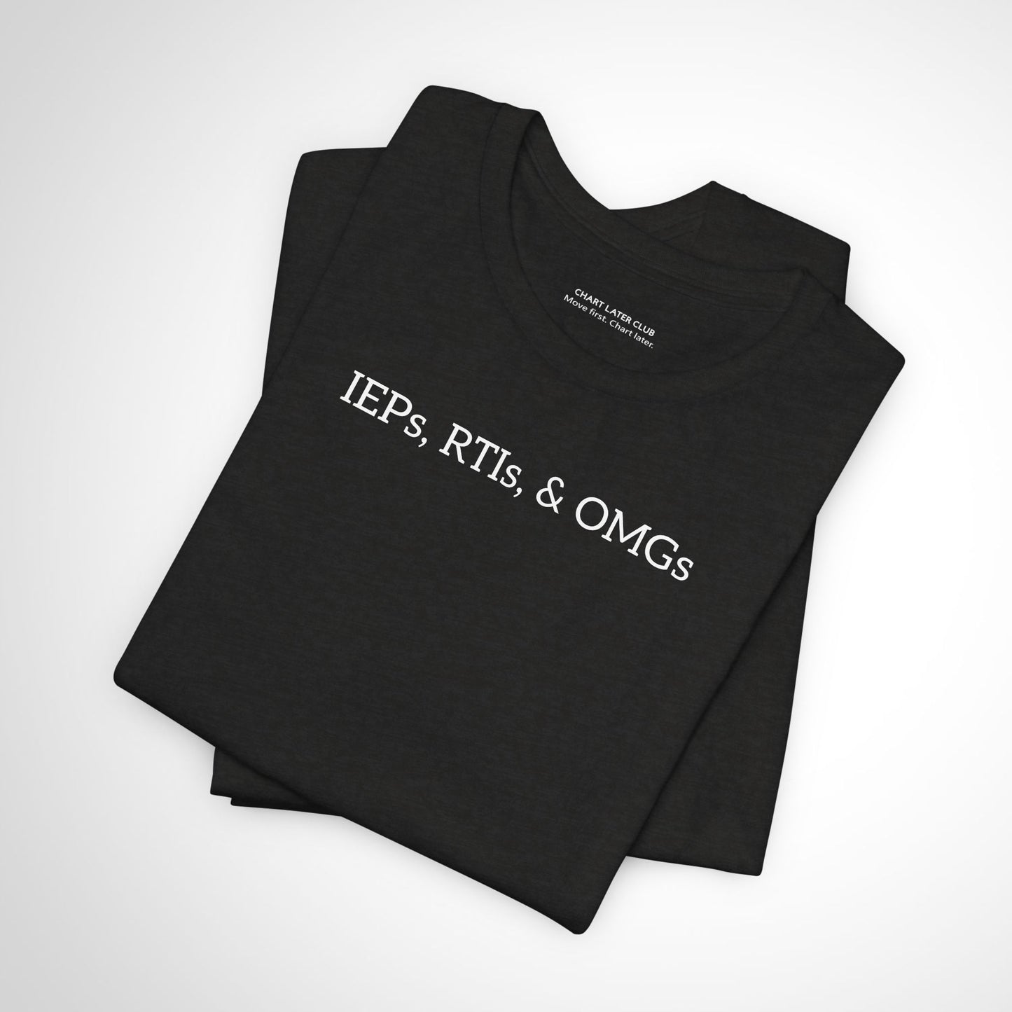 IEPs, RTIs, & OMG | The Ultimate School Rehab Tee