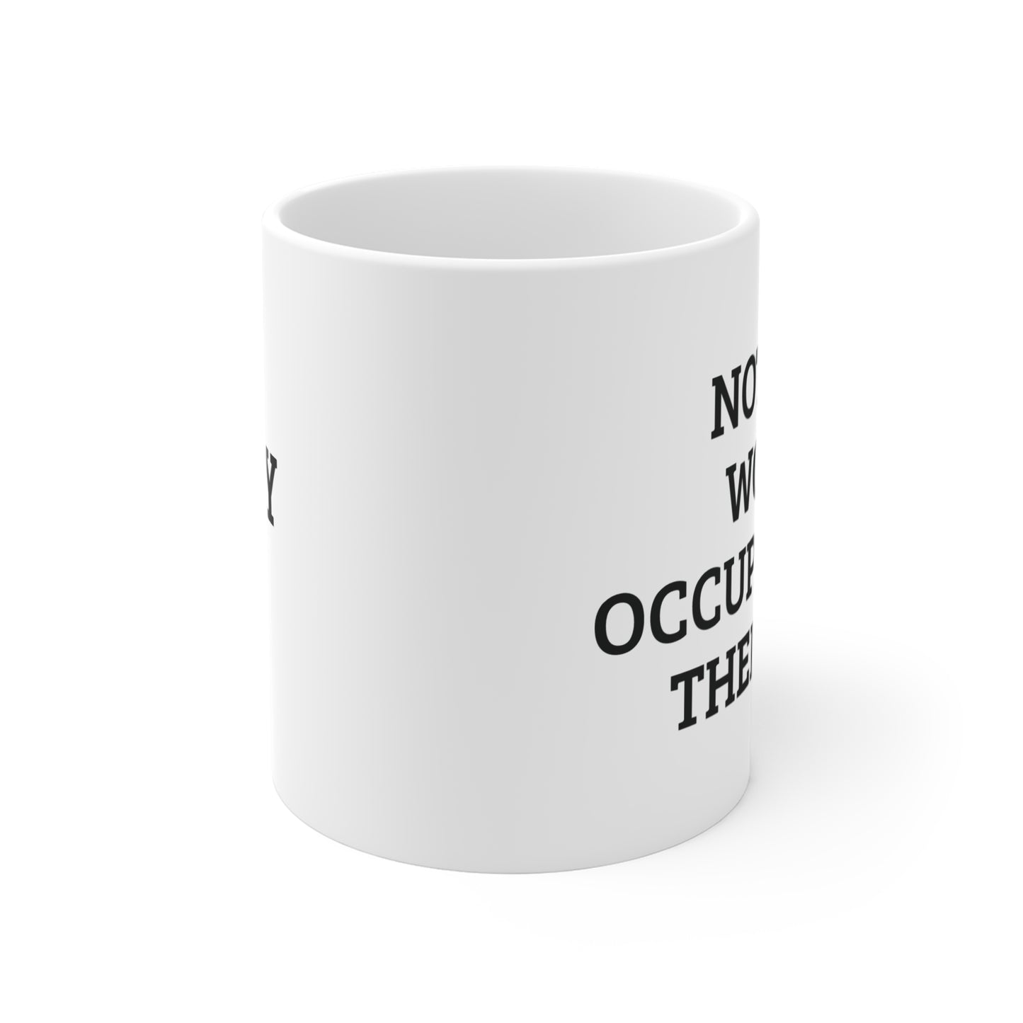 Not the Worst Occupational Therapist Mug, 11oz, Personalized | OT Coffee Cup