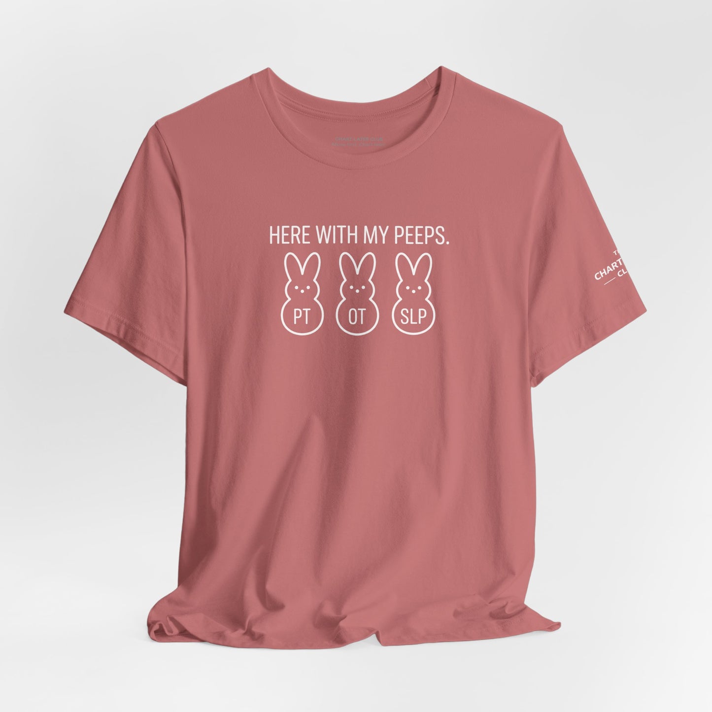 Here With My Rehab Peeps Tee