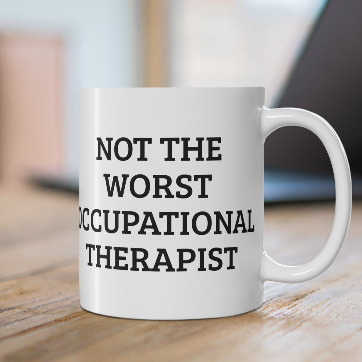 Not the Worst Occupational Therapist Mug, 11oz, Personalized | OT Coffee Cup