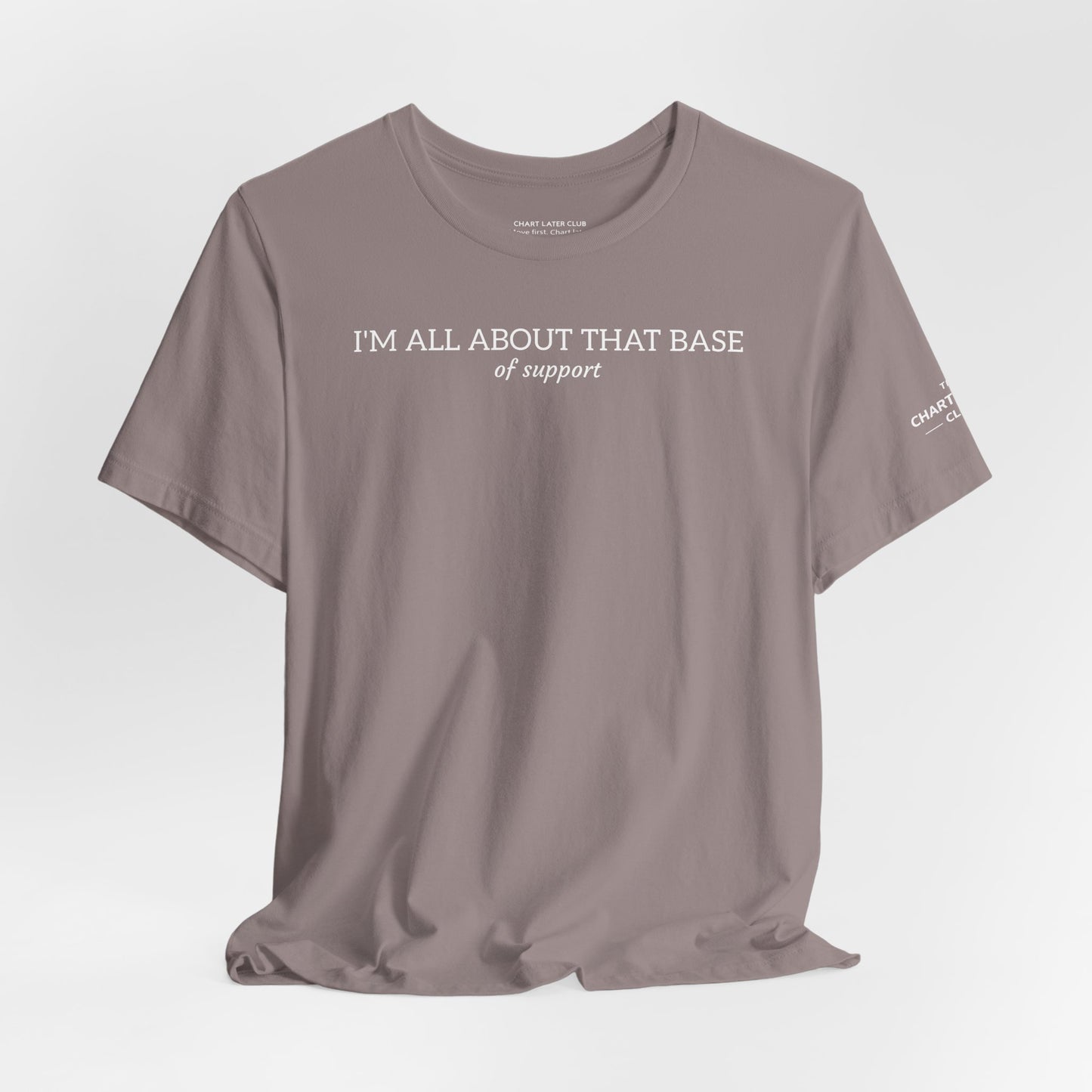 I'm All About That Base... of Support | The Ultimate Rehab Wit Tee