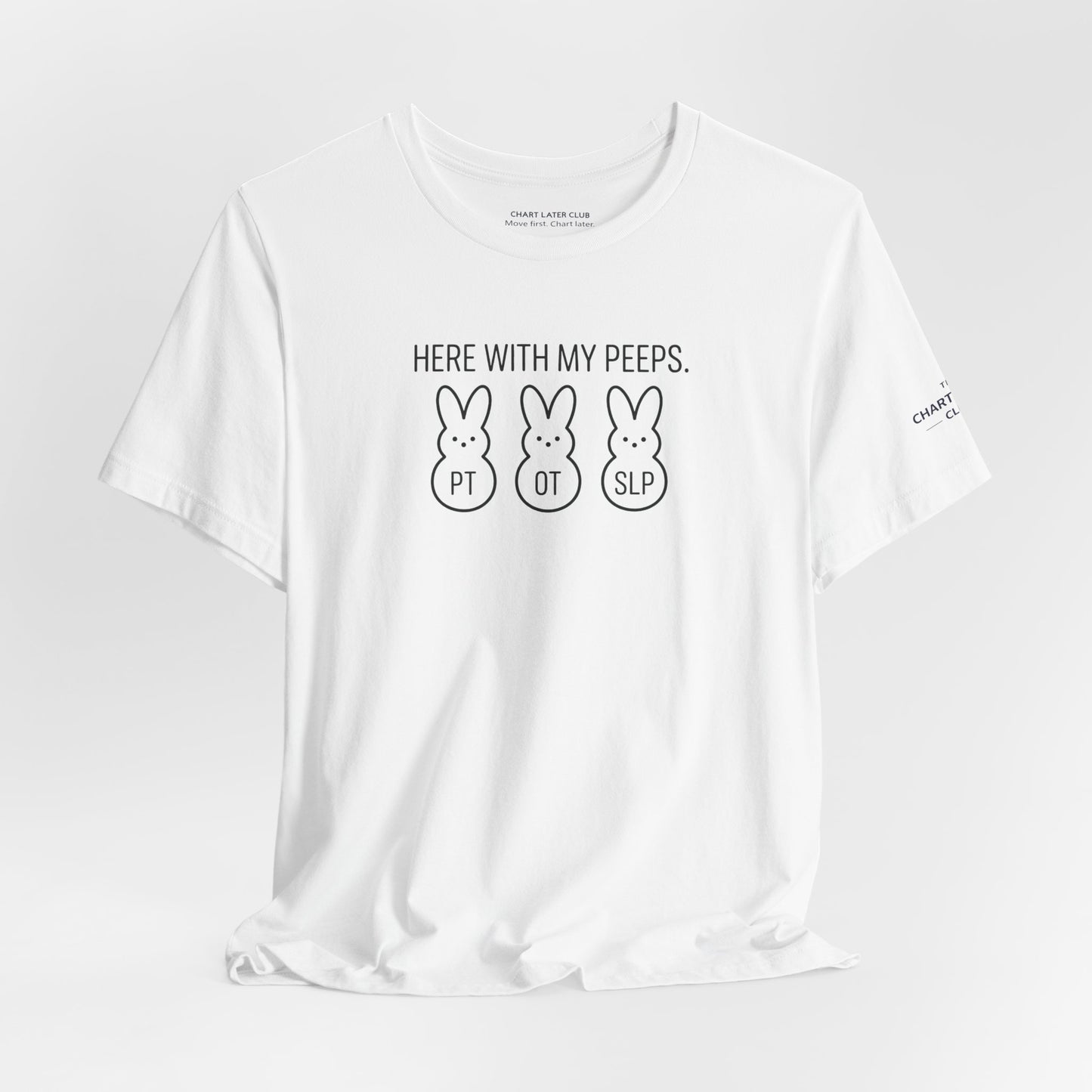 Here With My Rehab Peeps Tee