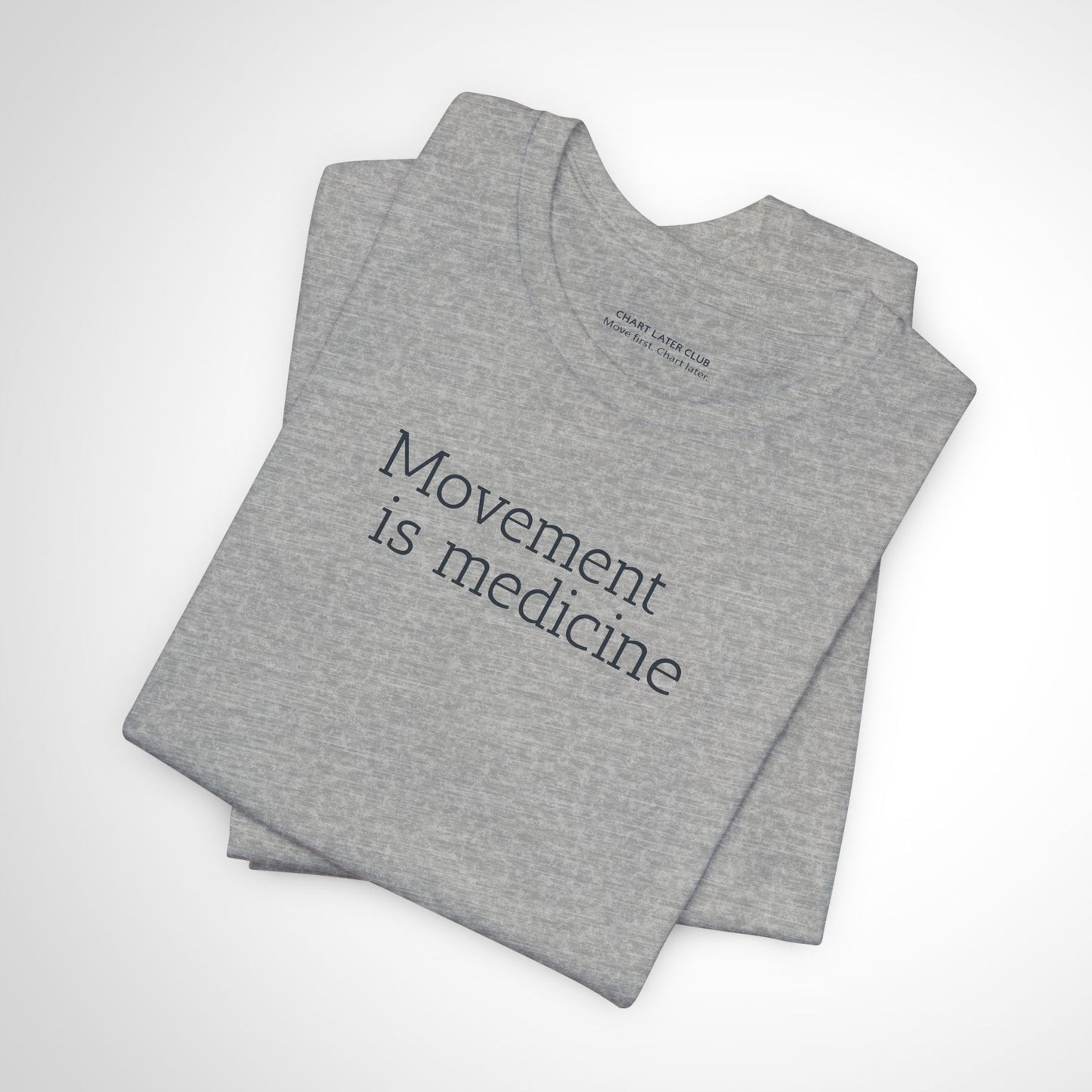 Movement Is Medicine Unisex T-Shirt
