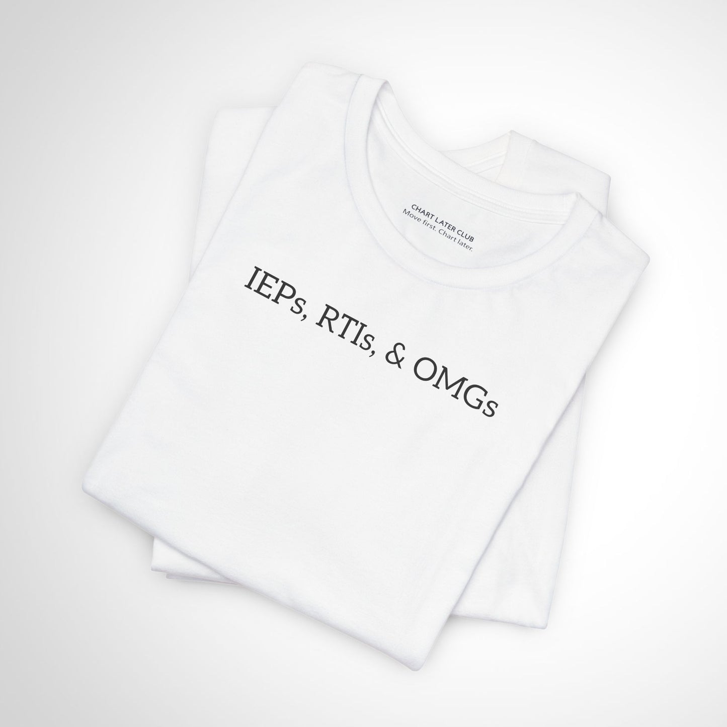 IEPs, RTIs, & OMG | The Ultimate School Rehab Tee