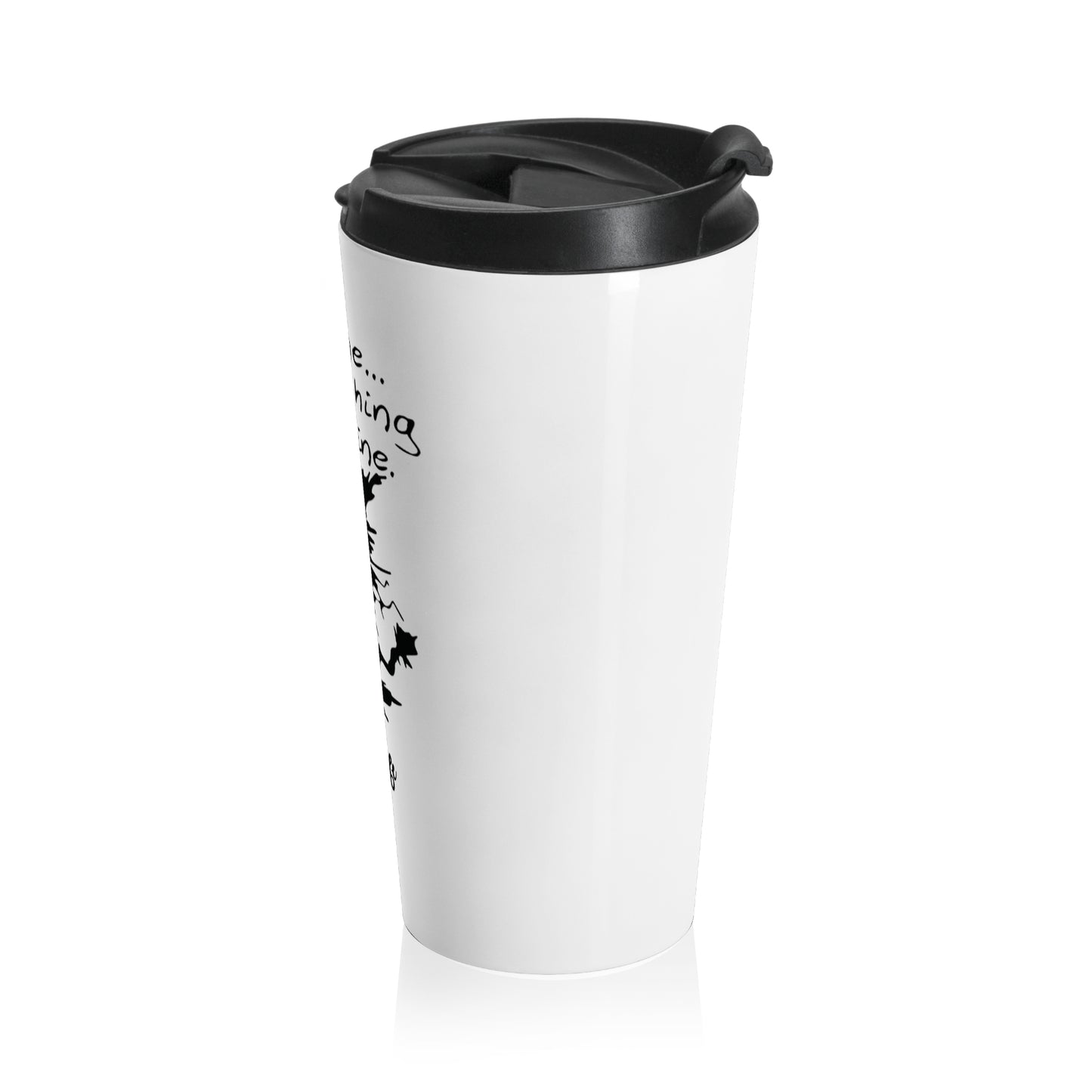 #SLPlife - I’m Fine… Everything Is Fine - Stainless Steel Travel Mug