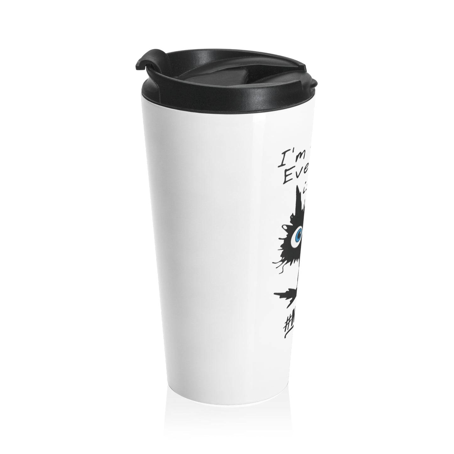 #NPlife - I’m Fine… Everything Is Fine - Stainless Steel Travel Mug