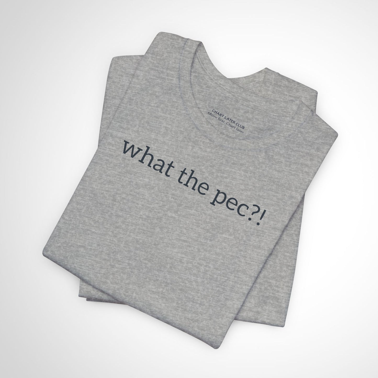 What the Pec?! Tee