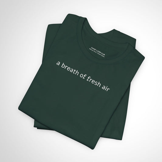 A Breath of Fresh Air Shirt