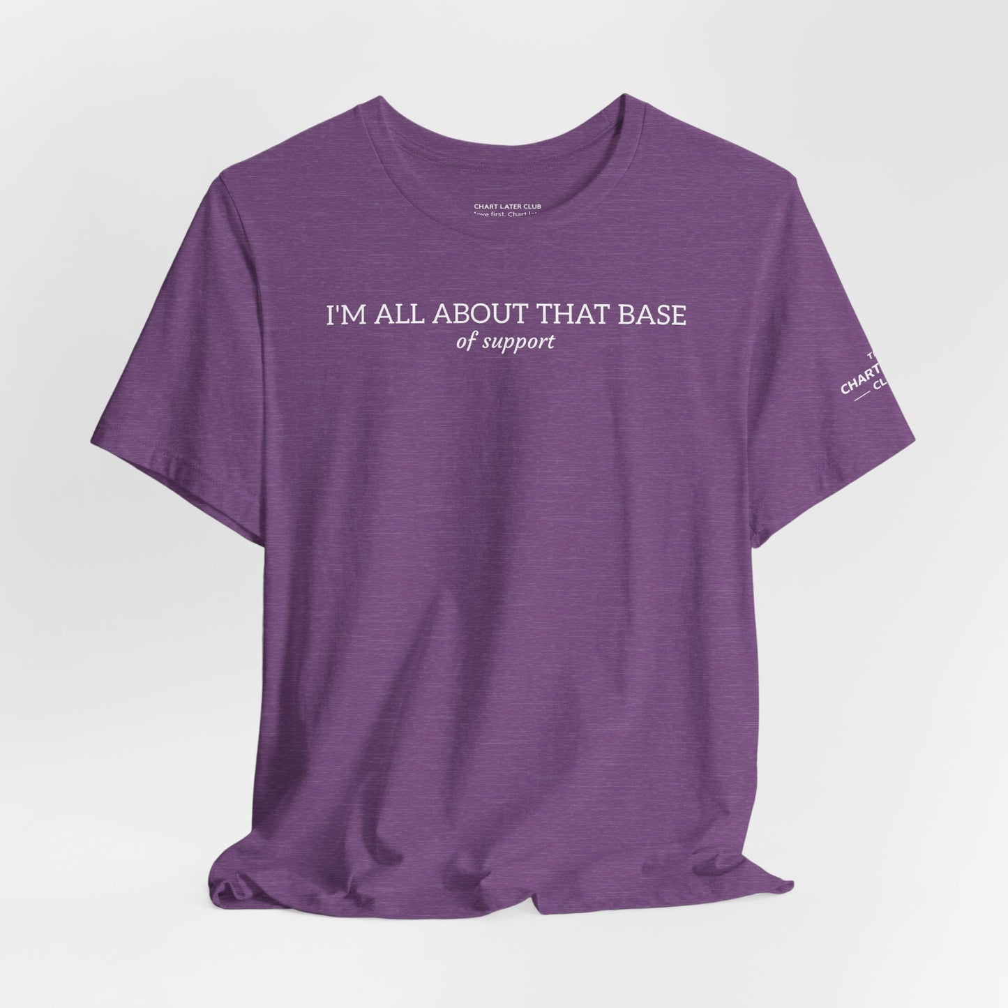 I'm All About That Base... of Support | The Ultimate Rehab Wit Tee