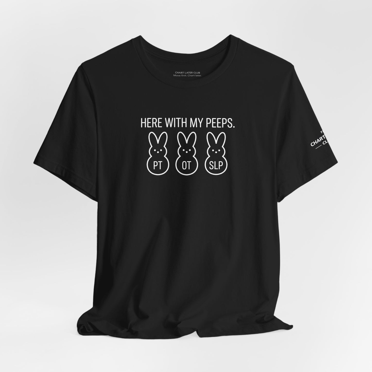 Here With My Rehab Peeps Tee