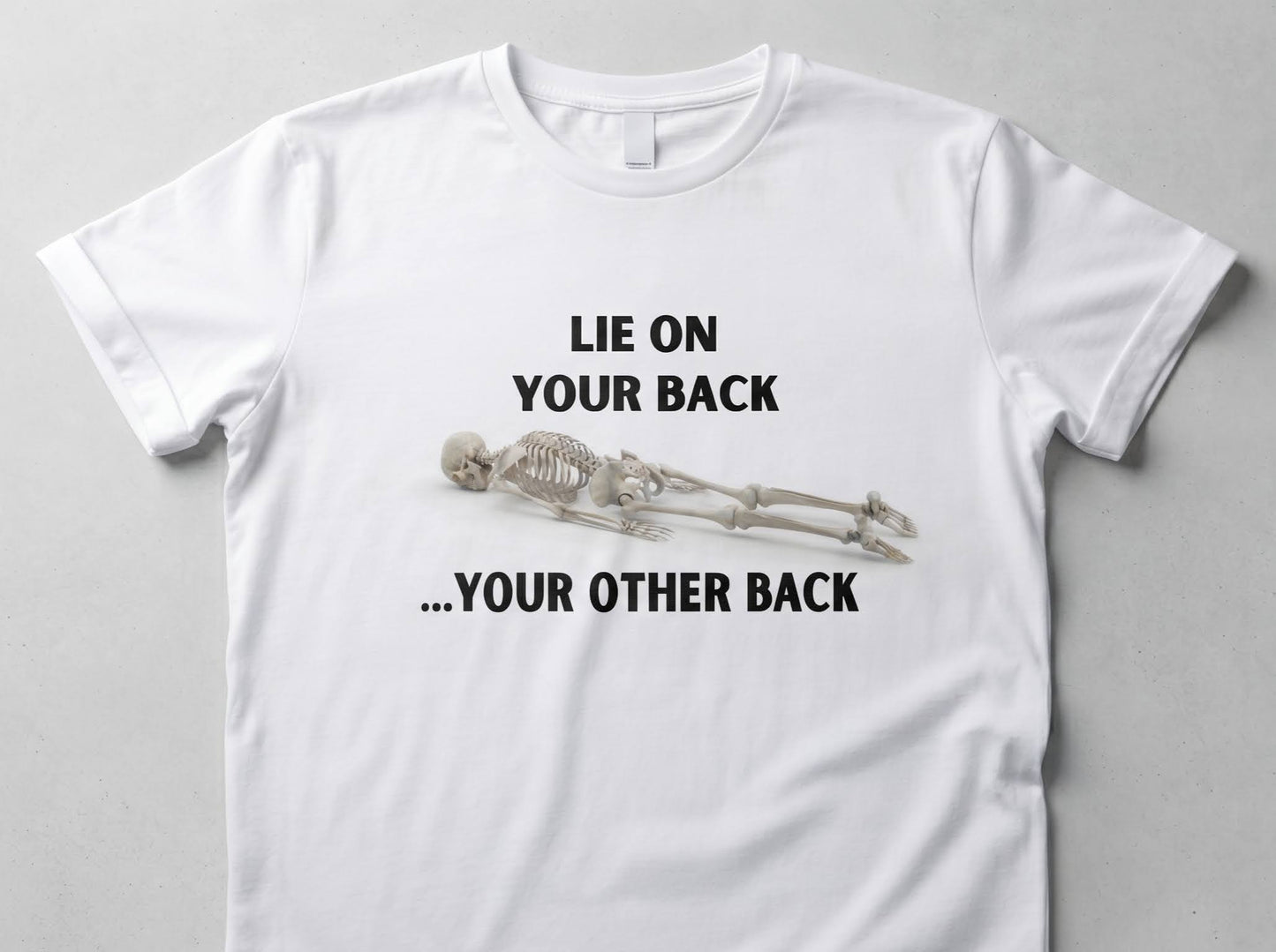 Funny Physical Therapy Shirt | Lie On Your Other Back Skeleton Tee | PT Humor | Outpatient Rehab Gift | Chart Later Club Apparel